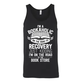 I'm a Bookaholic Unisex Tank